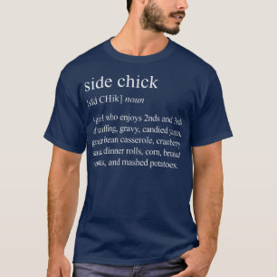 T-shirt Side Chick Définition, Funky Side Chick Thanksgivi