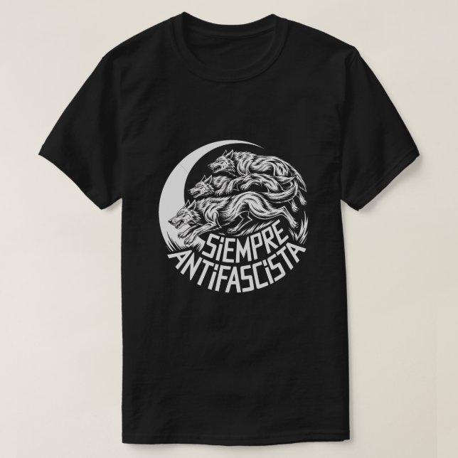 T-shirt Siempre Antifascista Wolf Pack Anti Fascism Protes (Design devant)