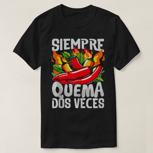 T-shirt Siempre Quema Dos Veces Chili Chef Sauce épicée (Design devant)