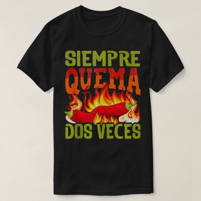 T-shirt Siempre Quema Dos Veces Chili Chef Sauce épicée 1 (Design devant)