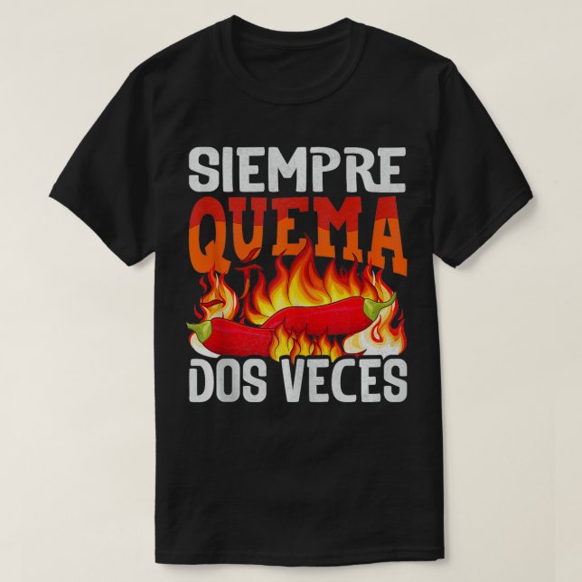T-shirt Siempre Quema Dos Veces Chili Chef Sauce épicée 3 (Design devant)