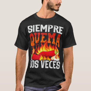 T-shirt Siempre Quema Dos Veces Chili Chef Sauce épicée 3