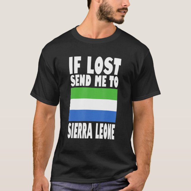 T-shirt Sierra Leone Flag Design  If lost send me to Sierr (Devant)