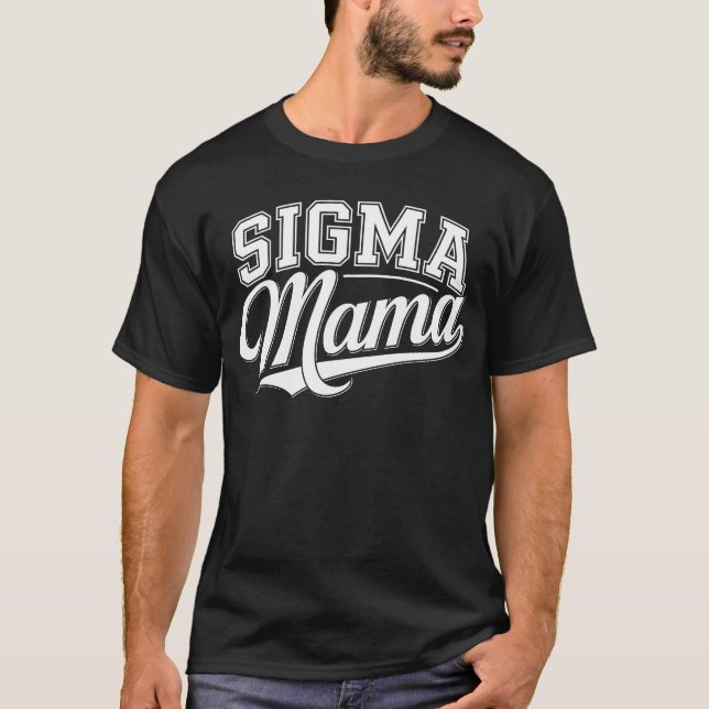T-shirt Sigma Mama Amoureux Drôle Fier Mère (Devant)
