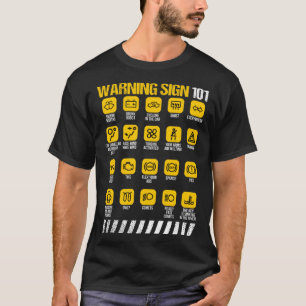T-shirt Signal d'avertissement 101 Humour des précautions