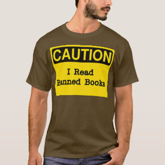 T-shirt Signe de prudence, J'Ai Lu Des Livres Interdits