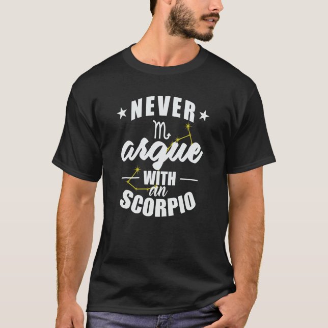 T-shirt Signe zodiaque Ne jamais discuter avec Scorpio (Devant)