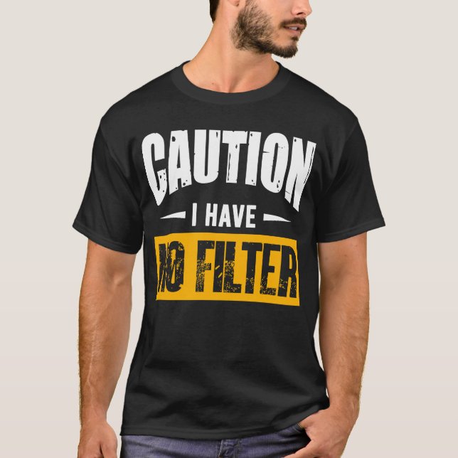 T-shirt Signer Attention Je N'Ai Aucun Cool Filtre Mignonn (Devant)