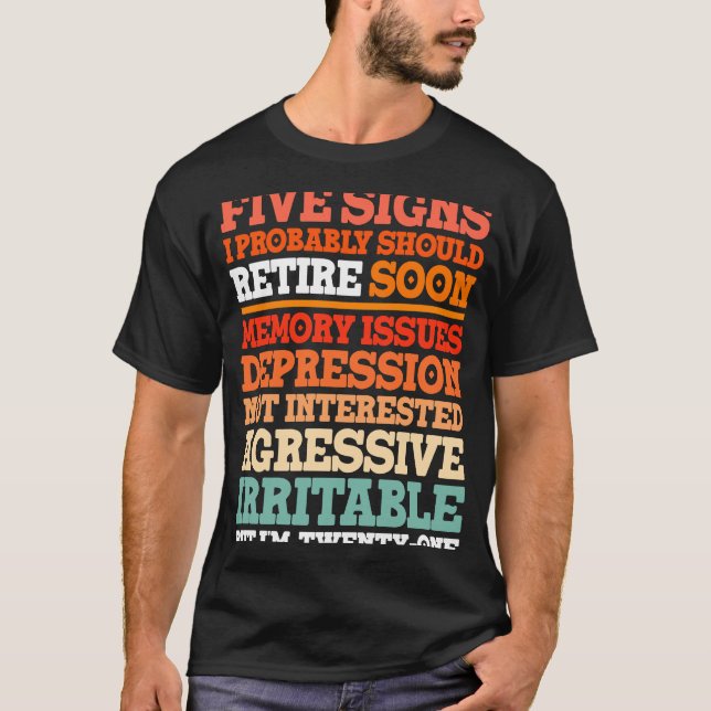 T-shirt Signes De Retraite Je Devrais Probablement Me Reti (Devant)
