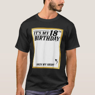 T-shirt Signez Ma Chemise C'est Mon 18e anniversaire Mon 1