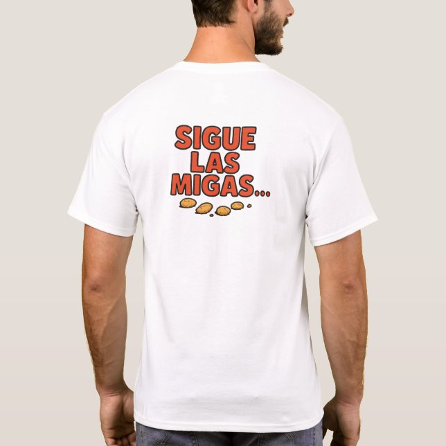 T-shirt Sigue las migas... (Dos)