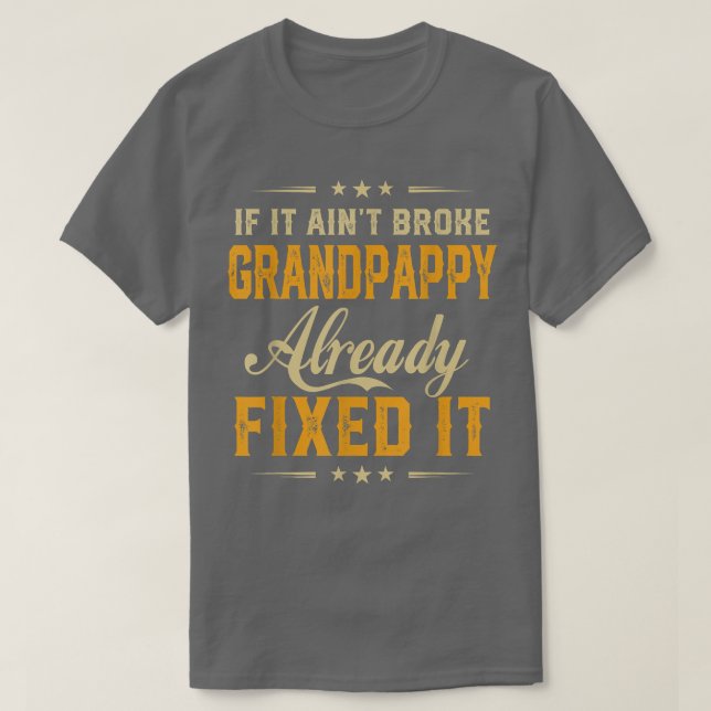 T-shirt S'Il A Été Broken Grandpappy Déjà Fi Il Drôle F (Design devant)