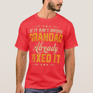T-shirt S'Il A Été Déjà Brisé Grand-Père Déjà Si Il Est Fr