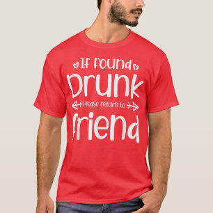 T-shirt S'Il Est Trouvé Drunk S'Il Vous Plaît Retourner À