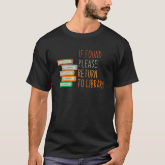 T-shirt S'Il Est Trouvé, Retournez À Bibliothèque Pour Liv