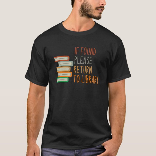 T-shirt S'Il Est Trouvé, Retournez À Bibliothèque Pour Liv (Devant)