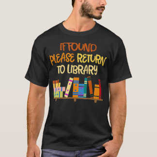 T-shirt S'il est trouvé, revenez à Library For Bookokbook