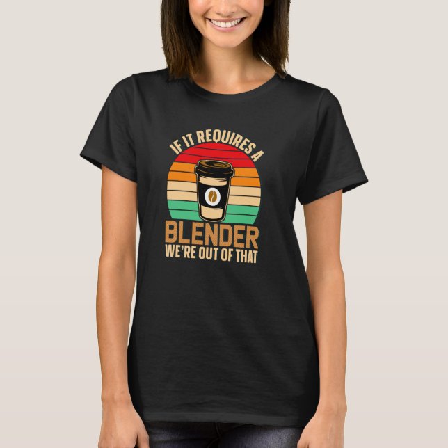 T-shirt S'Il Faut Un Blender Café Barista & Caféine (Devant)
