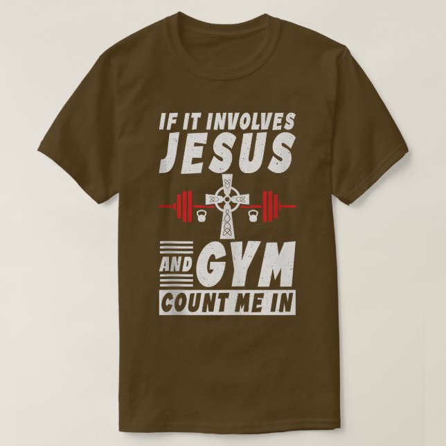 T-shirt S'Il Impliquait Jésus Et Gym Me Compter Dans Un Bo (Design devant)