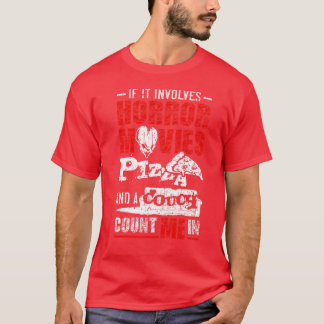 T-shirt S'il implique des films d'horreur PIZZA et un Couc
