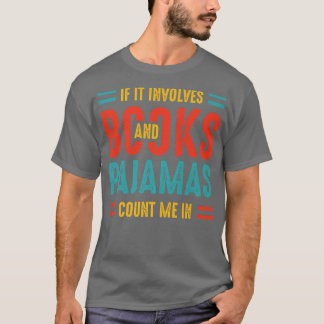 T-shirt S'Il Implique Des Livres Et Des Pyjamas Amateurs D
