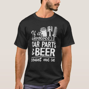 T-shirt S'Il Implique Des Pièces De Voiture Et De Bière Co