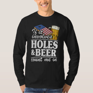 T-shirt S'Il Implique Des Trous Et De La Bière Me Compter 