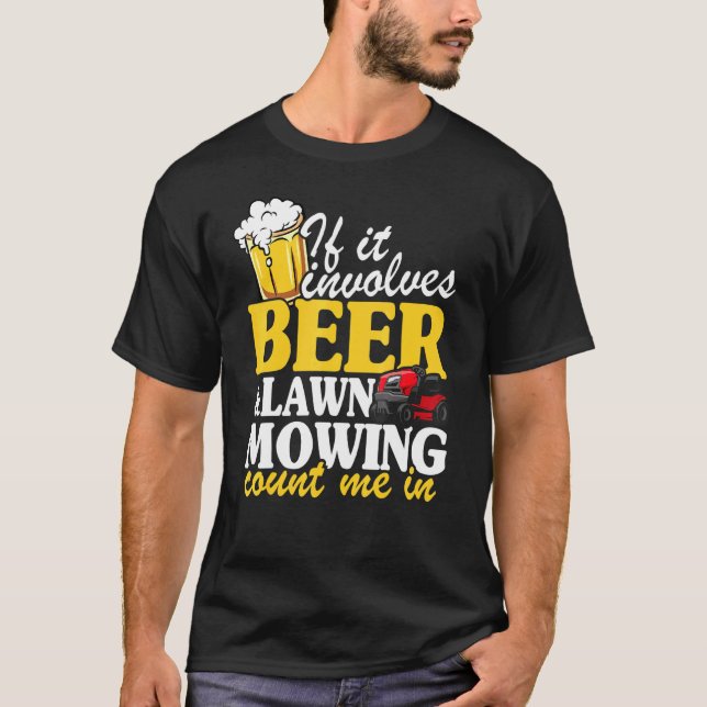 T-shirt S'Il Implique Le Déminage De La Pelouse De Bière M (Devant)