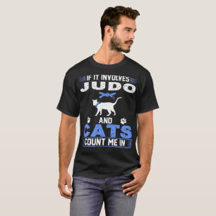 T-shirt S'il implique le judo et les chats me comptent