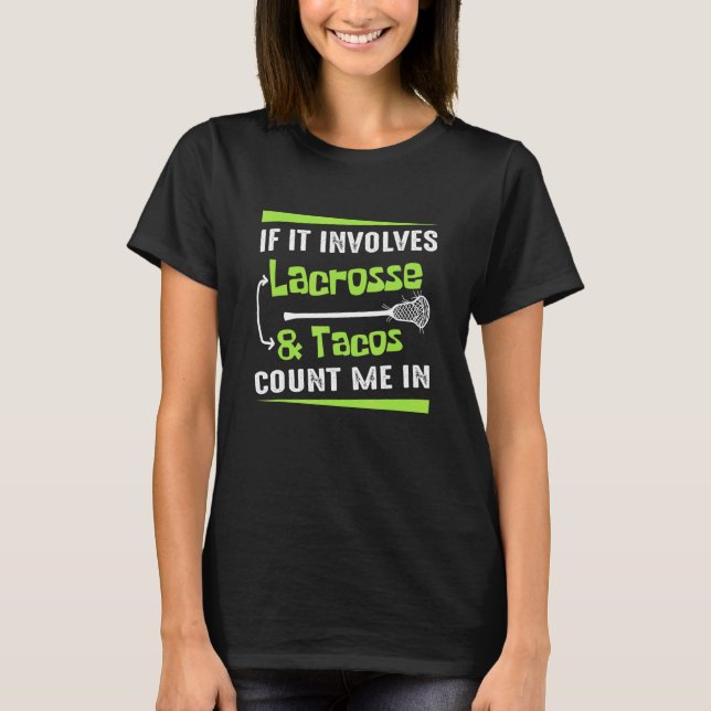 T-shirt S'Il Implique Tacos Lacrosse Player (Devant)