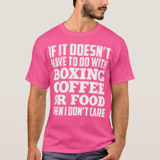 T-shirt S'Il N'A Pas À Voir Avec Boxing Coffee Food