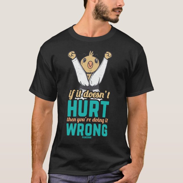 T-shirt S'Il Ne Fait Pas De Mal, Alors Vous Le Faites Mal. (Devant)