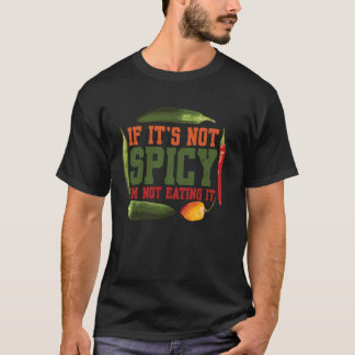 T-shirt S'il n'est pas épicé Je ne mange pas Il épicé Chil