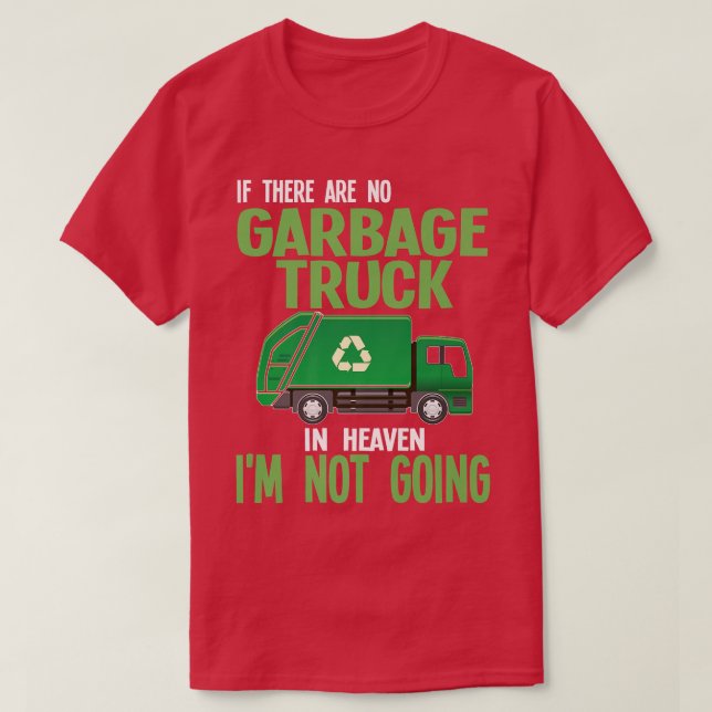 T-shirt s'il n'y a pas de camion-poubelle dans les poubell (Design devant)