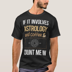T-shirt S'Il S'Agit D'Astrologie Du Café