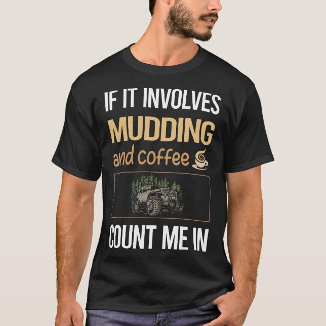 T-shirt S'Il S'Agit De La Boue De Café Bogging (Devant)