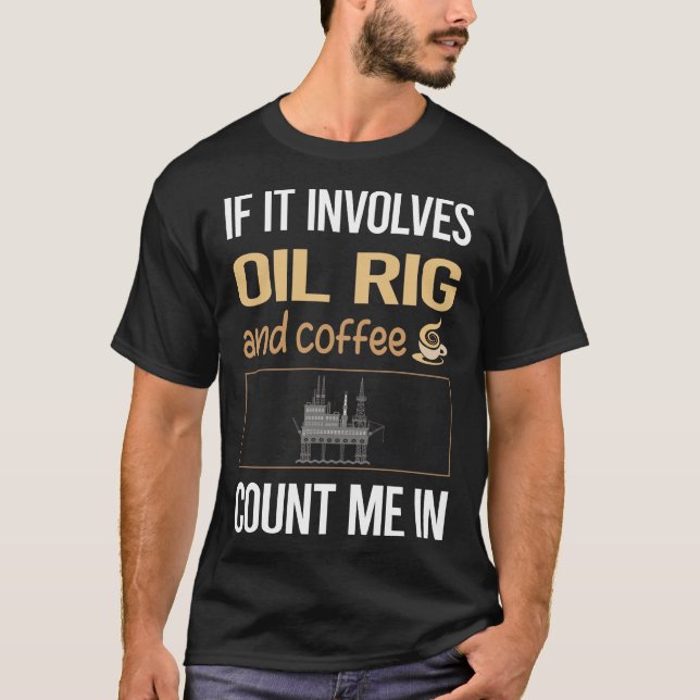 T-shirt S'Il S'Agit D'Huile De Café Rig Roghneck Offshore (Devant)