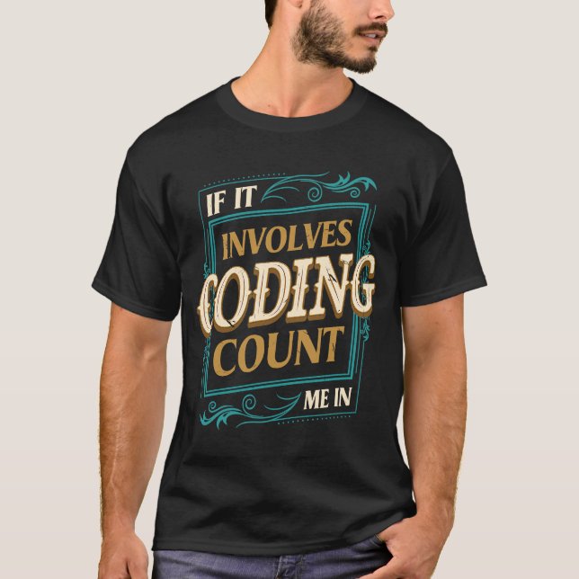 T-shirt S'Il S'Agit D'Un Humour De Codage Count Me Encoder (Devant)