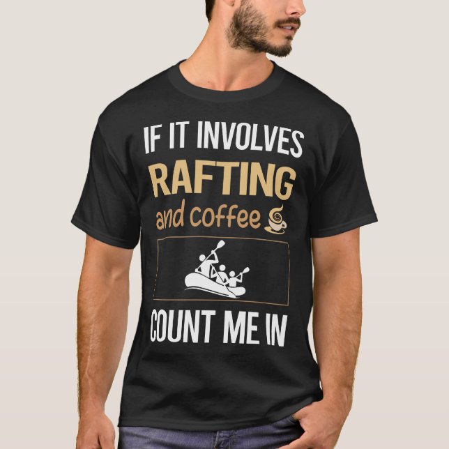 T-shirt S'Il S'Agit D'Un Rafting À Café (Devant)