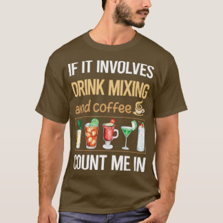 T-shirt S'Il S'Agit D'Une Boisson De Café Mixing Mixo Mixo