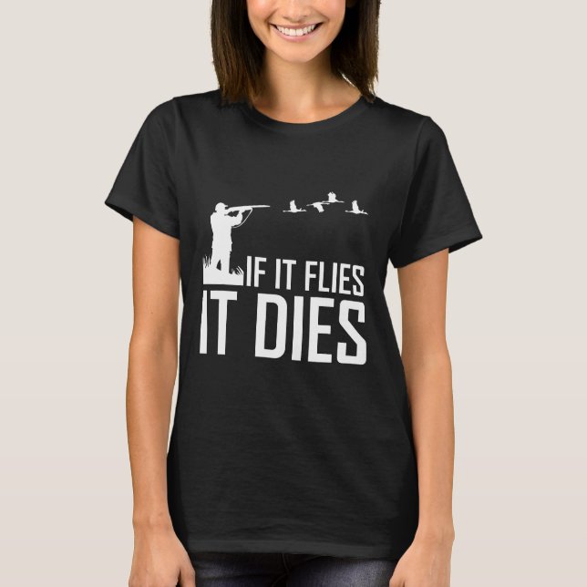 T-shirt S'Il Vole Il Décède Canard Chasse Cadeaux (Devant)