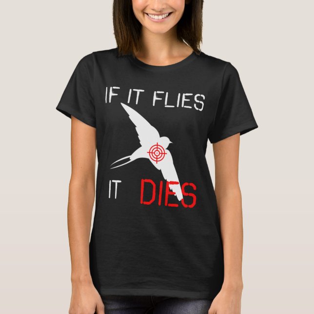 T-shirt S'il vole, il meurt (Devant)
