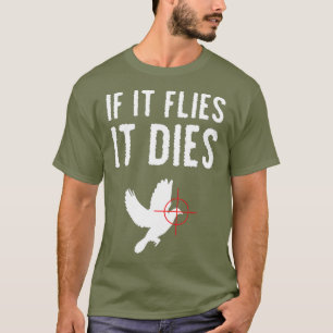 T-shirt S'il vole, il meurt un oiseau de chasse de colombe