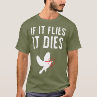 T-shirt S'il vole, il meurt un oiseau de chasse de colombe