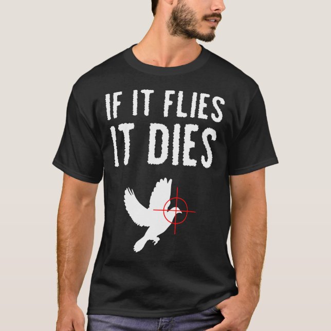 T-shirt S'Il Vole Il Mort Chasseur De Dove Chasse Oiseau C (Devant)
