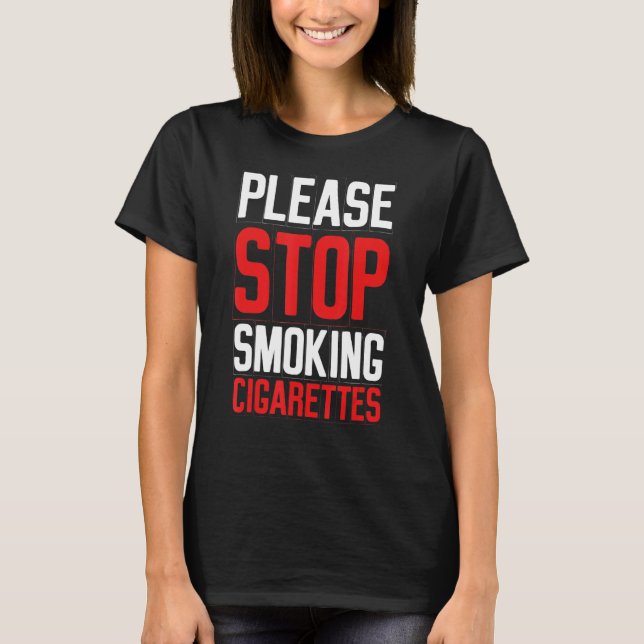 T-shirt S'il vous plaît arrêter de fumer cigarettes Prof a (Devant)