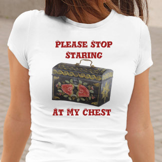 T-shirt S'il vous plaît, arrêtez de regarder à ma poitrine