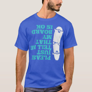 T-shirt S'Il Vous Plaît Dites-Moi Mon Skateboard Hommes Ga