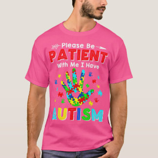 T-shirt S'Il Vous Plaît Être Patient Avec Moi J'Ai Autisme