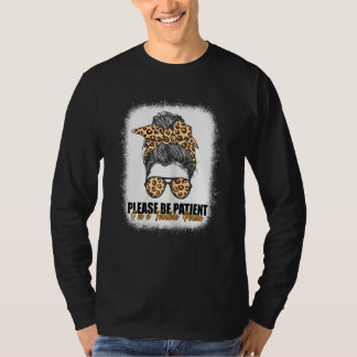 T-shirt S'il vous plaît être patient Je suis une personne 